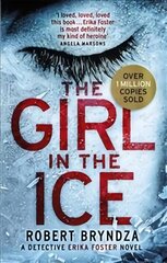 Girl in the Ice: A gripping serial killer thriller kaina ir informacija | Fantastinės, mistinės knygos | pigu.lt