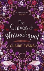 Graves of Whitechapel: A darkly atmospheric historical crime thriller set in Victorian London kaina ir informacija | Fantastinės, mistinės knygos | pigu.lt