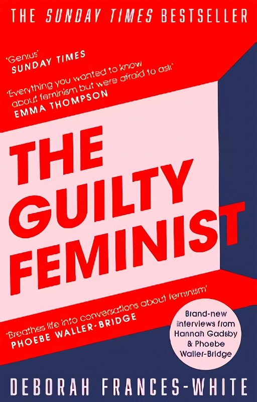 Guilty Feminist: The Sunday Times bestseller - 'Breathes life into conversations about feminism' (Phoebe Waller-Bridge) цена и информация | Socialinių mokslų knygos | pigu.lt