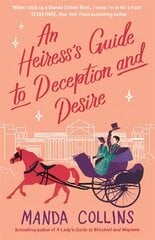 Heiress's Guide to Deception and Desire: a delightfully witty historical rom-com kaina ir informacija | Fantastinės, mistinės knygos | pigu.lt