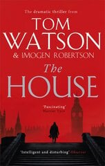 House: The most utterly gripping, must-read political thriller of the twenty-first century kaina ir informacija | Fantastinės, mistinės knygos | pigu.lt