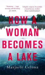 How a Woman Becomes a Lake цена и информация | Фантастика, фэнтези | pigu.lt