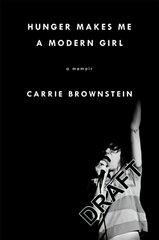 Hunger Makes Me a Modern Girl: A Memoir kaina ir informacija | Biografijos, autobiografijos, memuarai | pigu.lt