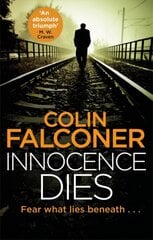 Innocence Dies: A gripping and gritty authentic London crime thriller from the bestselling author цена и информация | Фантастика, фэнтези | pigu.lt