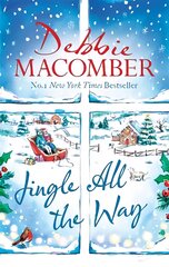 Jingle All the Way: Cosy up this Christmas with the ultimate feel-good festive bestseller kaina ir informacija | Fantastinės, mistinės knygos | pigu.lt