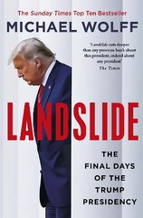 Landslide: The Final Days of the Trump Presidency цена и информация | Книги по социальным наукам | pigu.lt