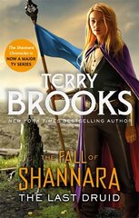 Last Druid: Book Four of the Fall of Shannara kaina ir informacija | Fantastinės, mistinės knygos | pigu.lt