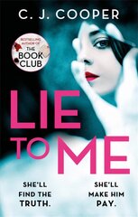 Lie to Me: An addictive and heart-racing thriller from the bestselling author of The Book Club цена и информация | Фантастика, фэнтези | pigu.lt