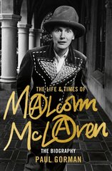 Life & Times of Malcolm McLaren: The Biography цена и информация | Биографии, автобиографии, мемуары | pigu.lt