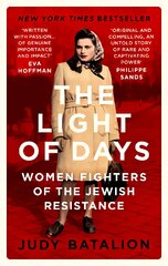 Light of Days: Women Fighters of the Jewish Resistance - A New York Times Bestseller kaina ir informacija | Istorinės knygos | pigu.lt