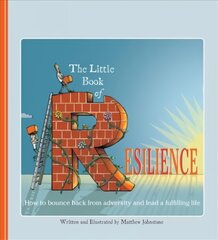 Little Book of Resilience: How to Bounce Back from Adversity and Lead a Fulfilling Life цена и информация | Самоучители | pigu.lt