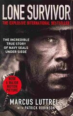 Lone Survivor: The Incredible True Story of Navy SEALs Under Siege цена и информация | Биографии, автобиогафии, мемуары | pigu.lt