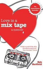 Love Is A Mix Tape: A Memoir kaina ir informacija | Biografijos, autobiografijos, memuarai | pigu.lt