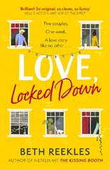 Love, Locked Down: the debut romantic comedy from the writer of Netflix hit The Kissing Booth цена и информация | Романы | pigu.lt