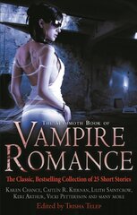 Mammoth Book of Vampire Romance: The Classic, Bestselling Collection of 25 Short Stories kaina ir informacija | Fantastinės, mistinės knygos | pigu.lt