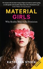 Material Girls: Why Reality Matters for Feminism kaina ir informacija | Socialinių mokslų knygos | pigu.lt