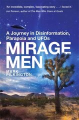 Mirage Men: A Journey into Disinformation, Paranoia and UFOs. цена и информация | Самоучители | pigu.lt