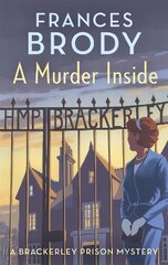 Murder Inside: The first mystery in a brand new classic crime series kaina ir informacija | Fantastinės, mistinės knygos | pigu.lt