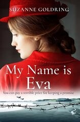 My Name is Eva: An absolutely gripping and emotional historical novel kaina ir informacija | Fantastinės, mistinės knygos | pigu.lt