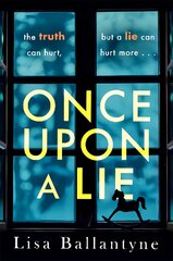 Once Upon a Lie: A thrilling, emotional page-turner from the Richard & Judy Book Club bestselling author цена и информация | Фантастика, фэнтези | pigu.lt