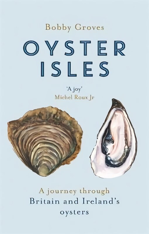 Oyster Isles: A Journey Through Britain and Ireland's Oysters цена и информация | Socialinių mokslų knygos | pigu.lt