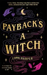 Payback's a Witch: an absolutely spellbinding romcom kaina ir informacija | Fantastinės, mistinės knygos | pigu.lt