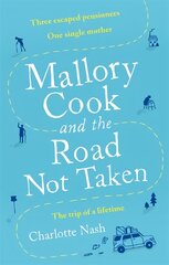 Mallory Cook and the Road Not Taken цена и информация | Романы | pigu.lt