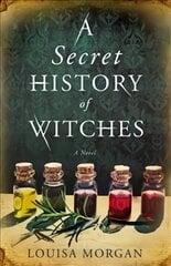 Secret History of Witches: The spellbinding historical saga of love and magic kaina ir informacija | Fantastinės, mistinės knygos | pigu.lt