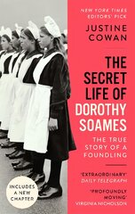 Secret Life of Dorothy Soames: A Foundling's Story цена и информация | Исторические книги | pigu.lt