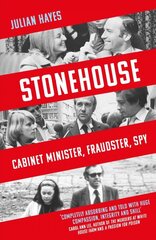 Stonehouse: Cabinet Minister, Fraudster, Spy цена и информация | Биографии, автобиографии, мемуары | pigu.lt