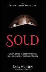 Sold: One woman's true account of modern slavery kaina ir informacija | Biografijos, autobiografijos, memuarai | pigu.lt