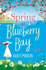 Spring at Blueberry Bay: An utterly perfect feel-good romantic comedy цена и информация | Фантастика, фэнтези | pigu.lt