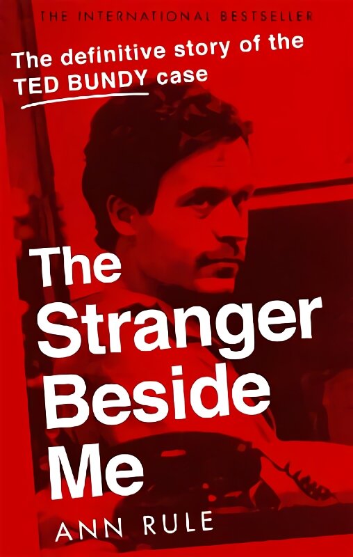 Stranger Beside Me: The Inside Story of Serial Killer Ted Bundy New Edition kaina ir informacija | Biografijos, autobiografijos, memuarai | pigu.lt