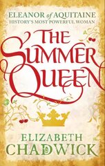 Summer Queen: A loving mother. A betrayed wife. A queen beyond compare. цена и информация | Fantastinės, mistinės knygos | pigu.lt