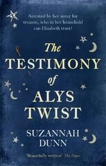 The Testimony of Alys Twist: 'Beautifully written' The Times kaina ir informacija | Fantastinės, mistinės knygos | pigu.lt