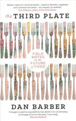 Third Plate: Field Notes on the Future of Food цена и информация | Книги рецептов | pigu.lt