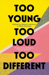 Too Young, Too Loud, Too Different: Poems from Malika's Poetry Kitchen цена и информация | Поэзия | pigu.lt