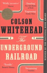 Underground Railroad: Winner of the Pulitzer Prize for Fiction 2017 цена и информация | Fantastinės, mistinės knygos | pigu.lt