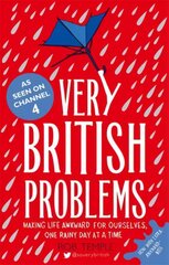 Very British Problems: Making Life Awkward for Ourselves, One Rainy Day at a Time kaina ir informacija | Fantastinės, mistinės knygos | pigu.lt