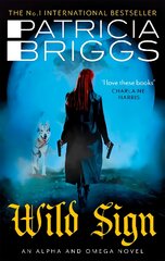 Wild Sign: An Alpha and Omega Novel: Book 6 kaina ir informacija | Fantastinės, mistinės knygos | pigu.lt