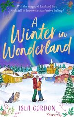 Winter in Wonderland: Escape to Lapland this Christmas and cosy up with a heart-warming festive   romance! цена и информация | Фантастика, фэнтези | pigu.lt