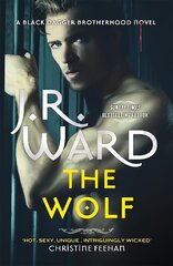 The Wolf: Book Two in The Black Dagger Brotherhood Prison Camp kaina ir informacija | Fantastinės, mistinės knygos | pigu.lt
