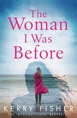 Woman I Was Before: A gripping emotional page turner with a twist цена и информация | Fantastinės, mistinės knygos | pigu.lt