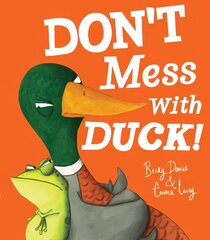 Don't Mess With Duck! цена и информация | Книги для малышей | pigu.lt