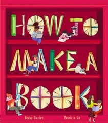How to Make a Book kaina ir informacija | Knygos mažiesiems | pigu.lt