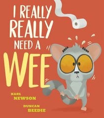 I Really, Really Need a Wee! kaina ir informacija | Knygos mažiesiems | pigu.lt