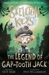 Skeleton Keys: The Legend of Gap-tooth Jack kaina ir informacija | Knygos paaugliams ir jaunimui | pigu.lt