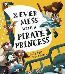 Never Mess With a Pirate Princess цена и информация | Книги для малышей | pigu.lt