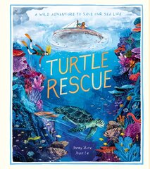 Turtle Rescue: A Wild Adventure to Save Our Sea Life цена и информация | Книги для подростков и молодежи | pigu.lt