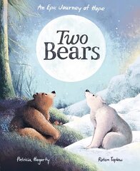 Two Bears: An epic journey of hope kaina ir informacija | Knygos mažiesiems | pigu.lt